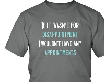 Funny Tshirt Graphic Tee Men's Gift They Might Be Giants Inspired Tee Graphic Tee For Men Rock Song Lyrics If It Wasn't For Disappontment