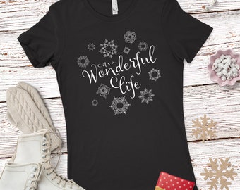 It's a Wonderful Life Women's Christmas Shirt, Christmas Inpsirational Shirts, Christmas Tee, Holiday Shirt