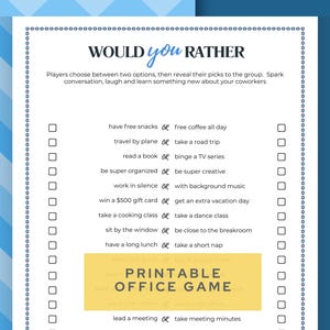 May include: Printable office game titled "Would You Rather" with a blue and white chevron background. The game features a list of choices, such as "have free snacks or free coffee all day." The text "Printable Office Game" is in a yellow box.