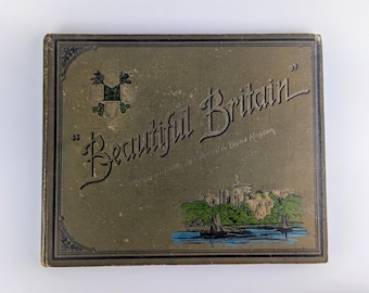 Antiek boek met harde kaft 'Beautiful Britain' 1894 - The Scenery and Splendors of the United Kingdom - views of our statige huizen
