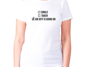 Single Taken T Shirt Etsy
