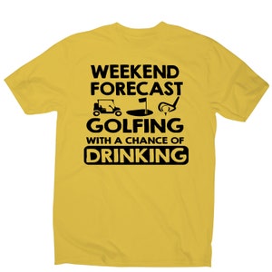 Weekend forcast golfing funny golf drinking t-shirt men's image 3