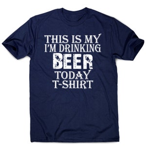 This my i&#39;m drinking funny beer t-shirt men&#39;s