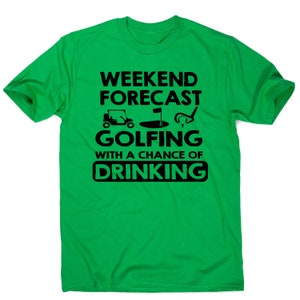 Weekend forcast golfing funny golf drinking t-shirt men's image 6