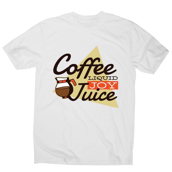 Coffee liquid joy men's funny premium t-shirt | Etsy