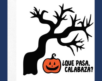 Qué Pasa, Calabaza? Greeting Card | Spanish Halloween Card | Pumpkin Card