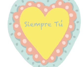 Siempre Tú / Always You Greeting Card | Heart Love Card
