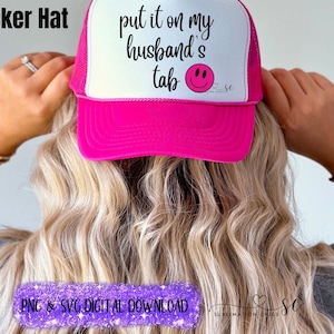 Trucker Hat Sublimation PNG Digital Download, Sublimation, DTF, DTG, Put It On My Husbands Tab Sublimation Design