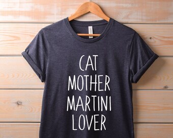 Womens Cat Mother Martini Lover Shirt | Cute Pet Lover TShirt, funny cat shirt, cat mom, cat lover gift, martini shirt, drinking gift, kitty