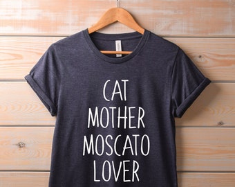 Womens Cat Mother Moscato Lover Shirt | Cute Pet Lover TShirt, funny cat shirt, cat mom, cat lover gift, wine lover shirt, drinking gift