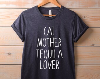 Womens Cat Mother Tequila Lover Shirt | Cute Pet Lover TShirt, funny cat shirt, cat mom, cat lover gift, tequila shirt, cinco de mayo gift
