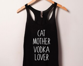 Womens Cat Mother Vodka Lover Shirt | Cute Pet Lover Top, funny cat shirt, cat mom, cat lover gift, alcohol, yoga, workout tank top