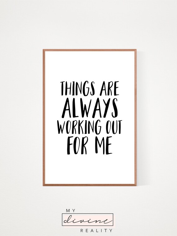 Printable Wall Art Things Are Always Working Out For Me Etsy Printable Wall Art Things Are Always Working Out For Me Etsy
