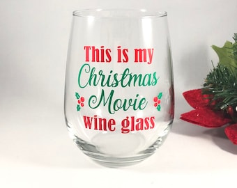 Christmas Movie Wine Glass: Holiday Gift for Her