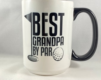 Best Grandpa By Par Golf Coffee Mug, Father's Day Gift
