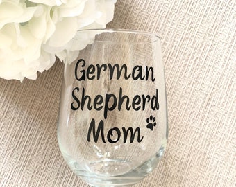 German Shepherd Wine Glass/Dog Mom Wine Glass/Personalized Dog Lover Wine Glass/Dog Lover Gift/Gift from the Dog/Christmas Gift from the Dog