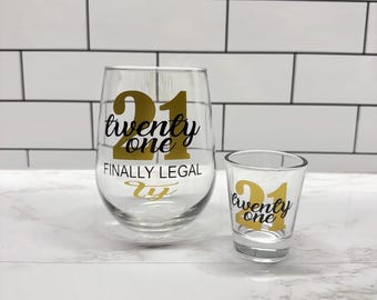 21st Birthday Wine Glass/21st Shot Glass/21st Birthday Gift/Finally 21/Gift for Her/Finally Legal/Personalized 21st Birthday Glass/Legal AF