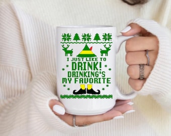 I Just Like to Drink/Drinking's My Favorite/Funny Christmas Quote/Funny Christmas Gift/Holiday Christmas Mug/Funny Coffee Mug