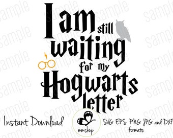 I still waiting for my H. letter - Instant Download - SVG FILES
