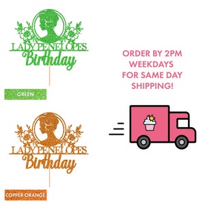 May include: Two cake toppers with the text "LADY PENELOPES Birthday" in green and copper orange glitter. The toppers feature a silhouette of a woman's head with flowers.