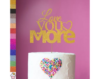 Love You More Heart Valentinstag Glitter Cake Topper Dekoration | Doppelseitige 400gsm Glitzerkarte | Auswahl von 14 wunderschönen Farben