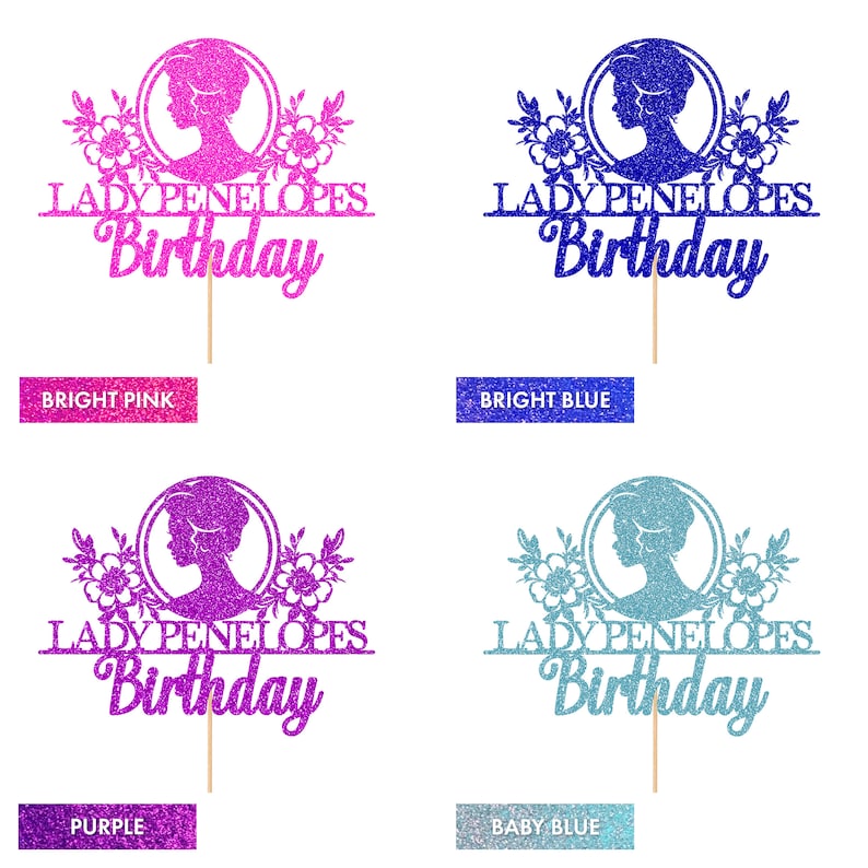 May include: Four cake toppers with the text "Lady Penelopes Birthday" in a glittery font. The toppers are available in four colors: bright pink, bright blue, purple, and baby blue.