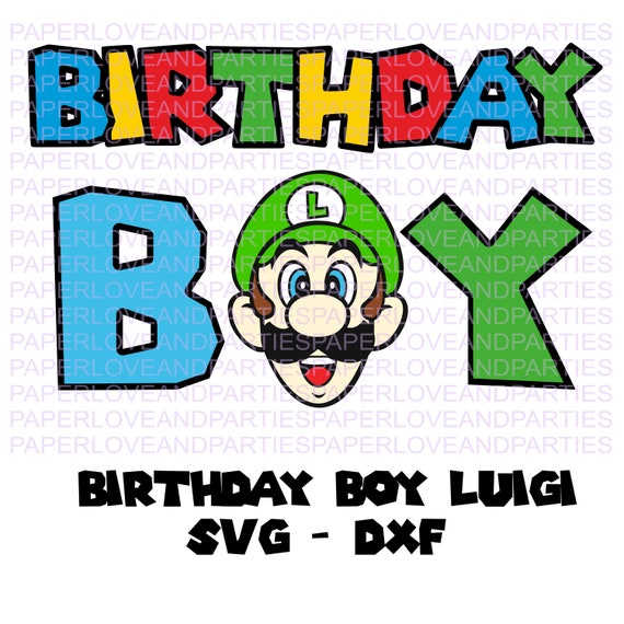 Birthday Boy Luigi SVG - SVG, DXF,. Cut File. Silhouette Cricut file. Mario clipart. Il_570xn