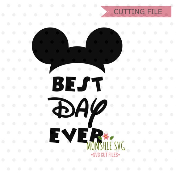 Best Day Ever SVG Disney SVG and png instant download for | Etsy