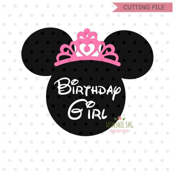Download Birthday Girl Svg Birthday Princess Svg Minnie Mouse Svg Etsy