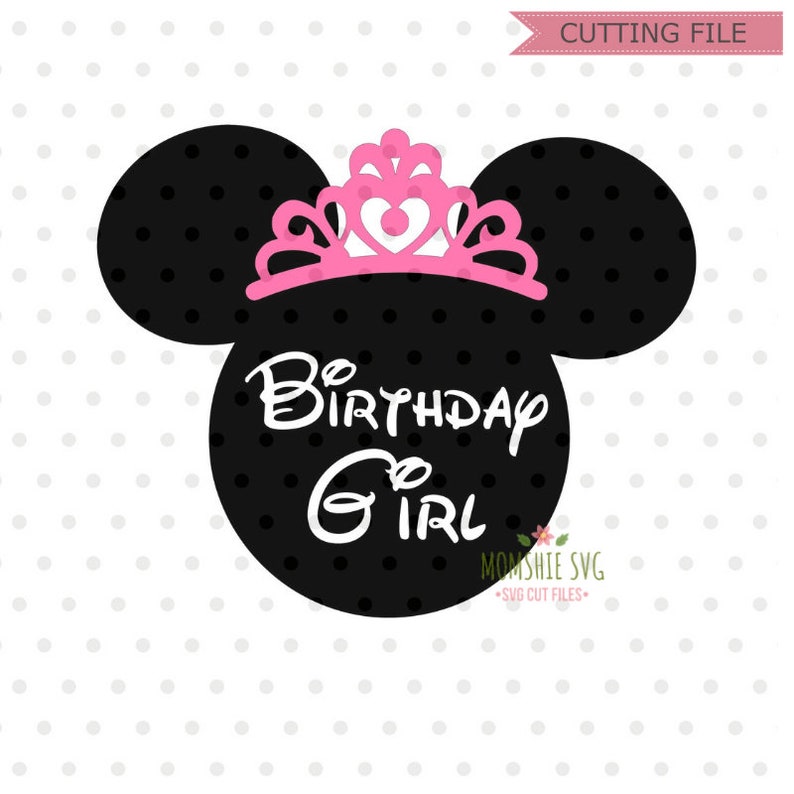 Download Birthday Girl SVG Birthday Princess svg Minnie Mouse SVG ...