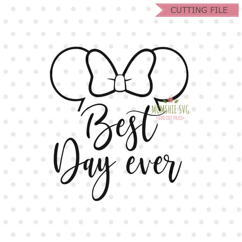 Best Day Ever SVG, Disney SVG and png instant download for cricut and sil.....