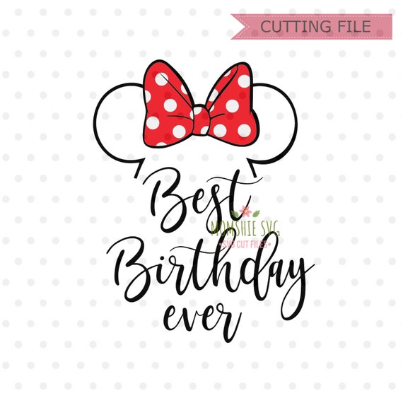 Best Birthday ever svg Best Day Ever SVG Disney SVG and p...