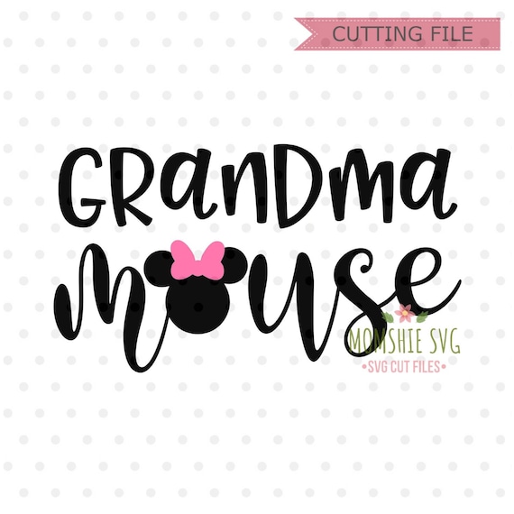 Download Grandma Mouse Svg Minnie Mouse Svg Instant Download Nana Etsy