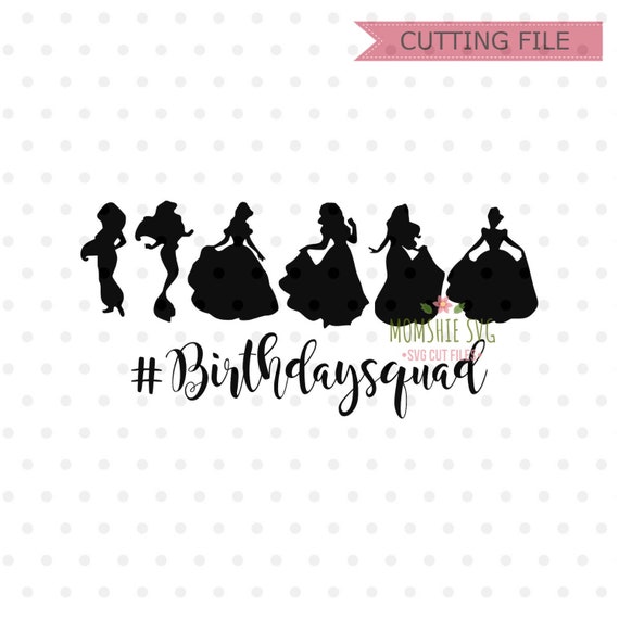 Disney Birthday Squad svg Squad Goals SVG Princess | Etsy