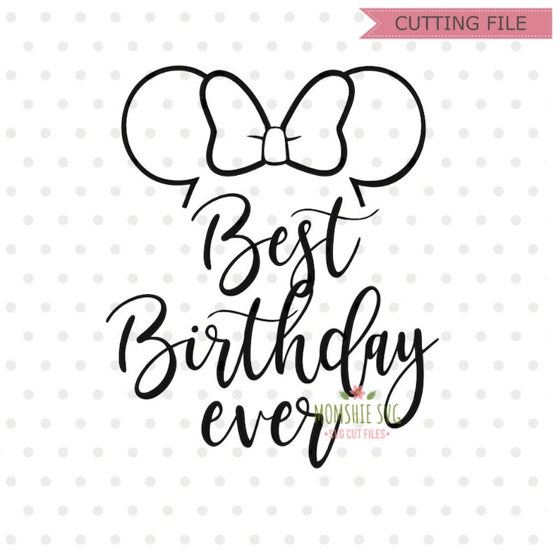 Download Best Birthday ever svg Best Day Ever SVG Disney SVG and ...
