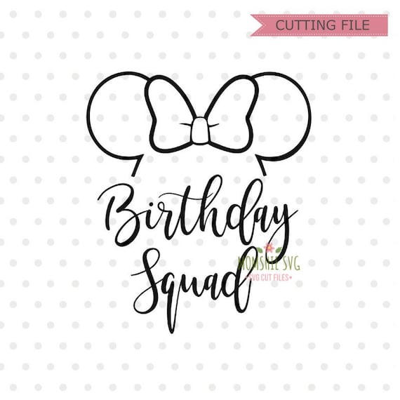 Download Birthday Squad Svg Best Birthday Ever Svg Disney Svg And Png Etsy