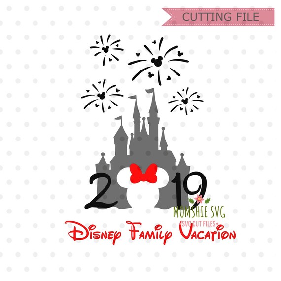 Clip Art Disney Vacation 2019 Svg Disney Shirt Svg Disney Vacation Svg Disney Castle Fireworks Svg Dxf Png File For Cricutsilhouette Disney Svg Art Collectibles