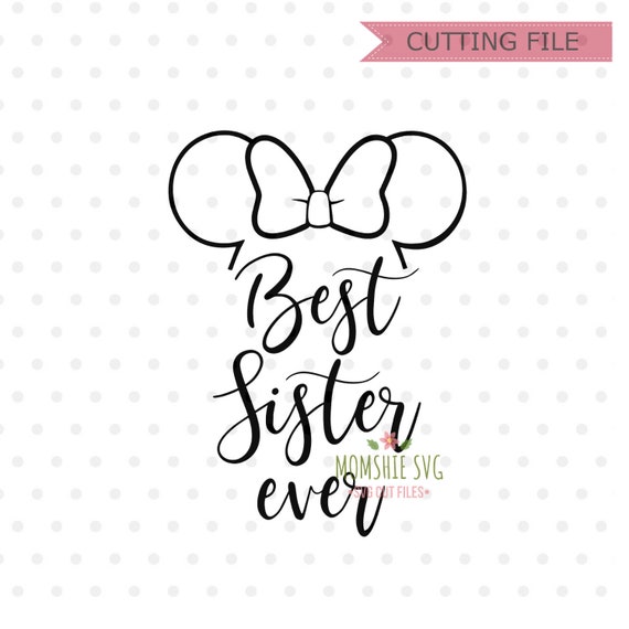 Download Best Sister Ever SVG Disney SVG and png instant download ...