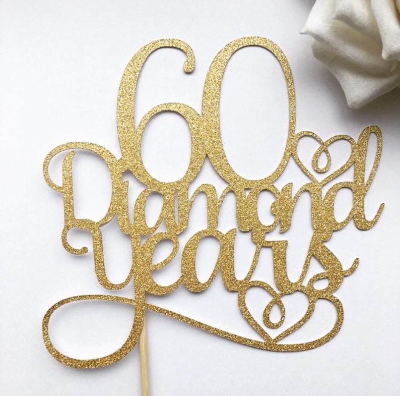 Diamond Wedding Anniversary Cake Topper 60 Diamond Years Etsy