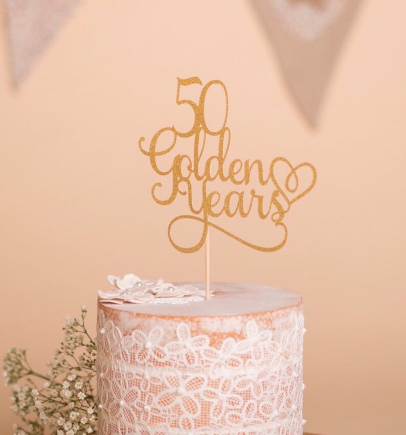 50 Golden Years Cake Topper Golden Wedding Anniversary Cake Etsy