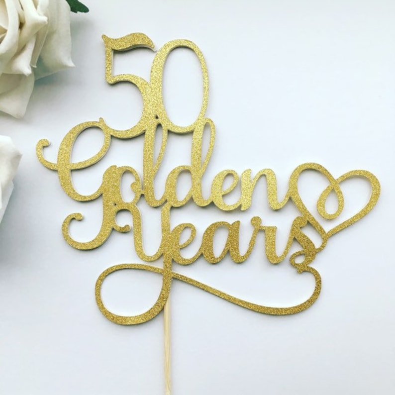50 Golden Years Cake Topper Golden Wedding Anniversary Cake Etsy