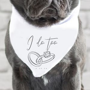 I Do Too Hundehalstuch | Tiere-Liebhaber Hochzeit Schal | Hochzeit Hund Accessoire | Hundebekleidung | Hochzeit Bandana Hund | des Menschen Bester Freund