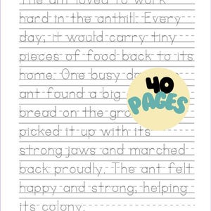 May include: A black and white handwriting practice worksheet with the text "The ant loved to work hard in the anthill: Every day, it would carry tiny pieces of food back to its home. One busy ant found a big bread on the ground, picked it up with its strong jaws and marched back proudly. The ant felt happy and strong, helping its colony."