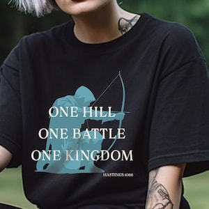 Senlac Hill Battle of Hastings 1066 T-Shirt - One Hill, One Battle, One Kingdom, British History Gift, Medieval Reenactment Top