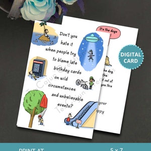It&#39;s the Dogs fault, Funny Birthday Card, Belated Card, Late Birthday Card, Digital Card, Happy Birthday, Digital Card for Birthday