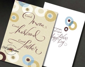 May include: A printable 5x7 inch digital card with a beige background and colorful circles. The card says "Good man. Good husband. Good father." and "Happy Father's Day".