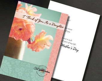 I Think of you as a daughter Mothers Day Card, Card for Daughter, Card for Mom, Happy Mothers Day, Digital Cards, Printable Cards,