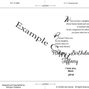 May include: A printable greeting card with a cursive font design. The card says "When you have a daughter whose beauty (inside and out) is matched only by her compassion for others... you know what love is. Because I have you for my daughter, I know what it is to be truly blessed. Happy Birthday Tiffany I love you, Mom 2019"