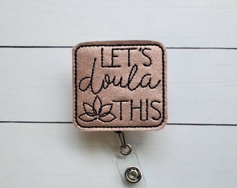 Let's doula this Badge Holder, Lets doula this Badge Reel, Badge Clip, Doula Badge Reel, Retractable Badge Holder, Nurse Badge Reel
