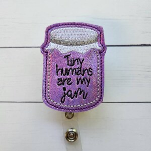 Tiny Humans are my Jam Badge Reel, Baby Badge Holder, Bottle Badge Clip, Medical Badge Reel, Retractable Badge Holder, Nurse Badge Reel